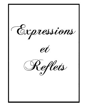 Expressions et Reflets